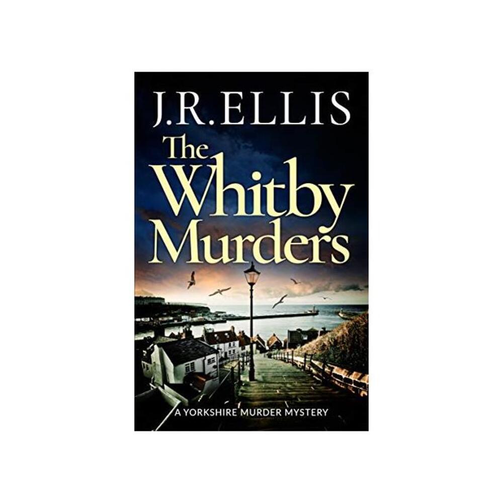 The Whitby Murders (A Yorkshire Murder Mystery Book 6) B08P1J6SR3