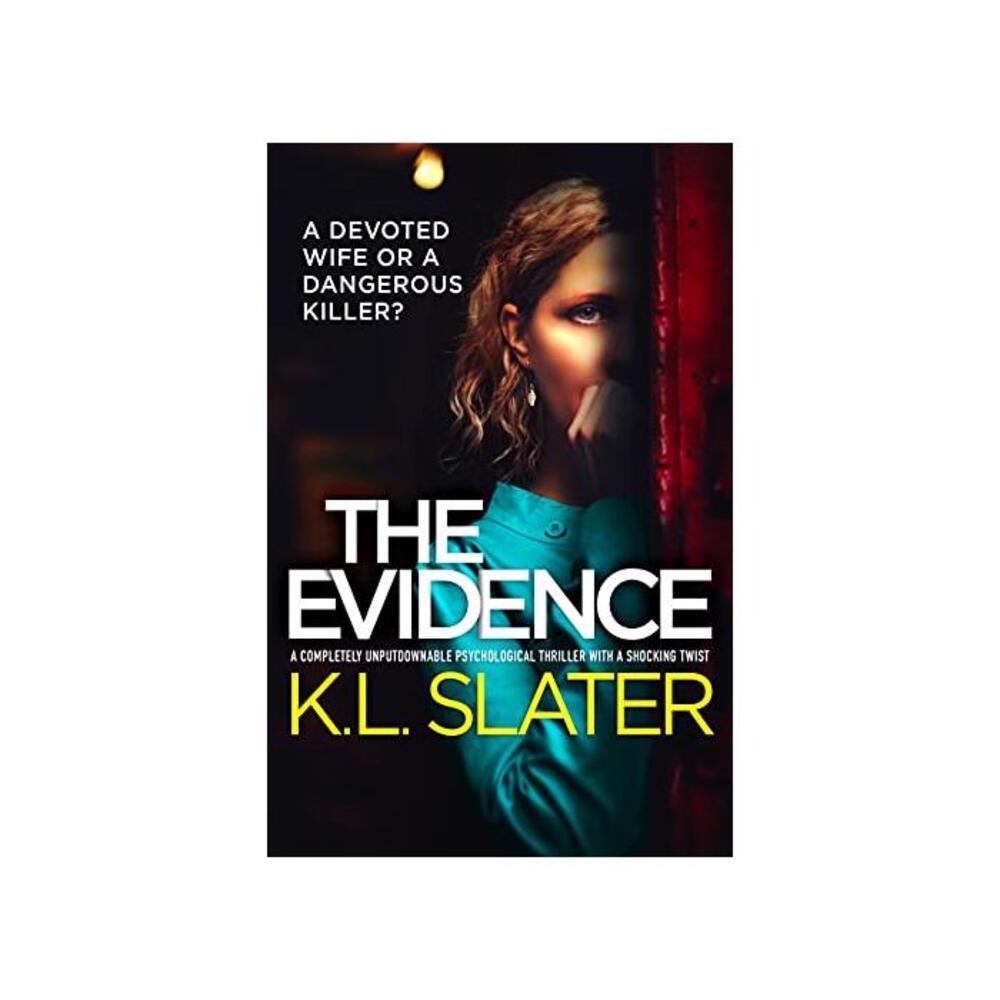 The Evidence: A completely unputdownable psychological thriller with a shocking twist B0953THX39